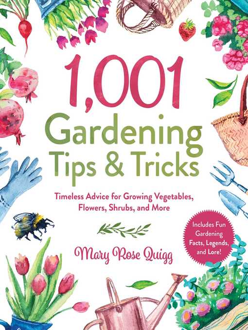 Cover image for 1,001 Gardening Tips & Tricks: Timeless Advice for Growing Vegetables, Flowers, Shrubs, and More